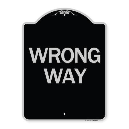 Signmission Designer Series Sign Wrong Way, Black & Silver Heavy-Gauge Aluminum Sign, 24" x 18", BS-1824-24375 A-DES-BS-1824-24375
